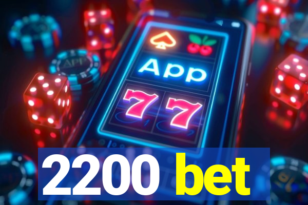 2200 bet